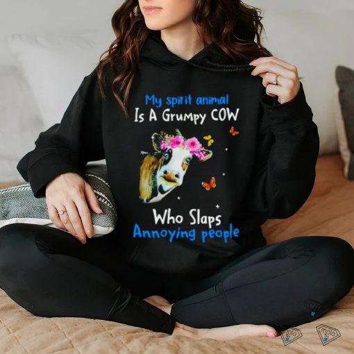 Official Cow My Spirit Animal Is A Grumpy Cow Who Slaps Annoying People Shirt