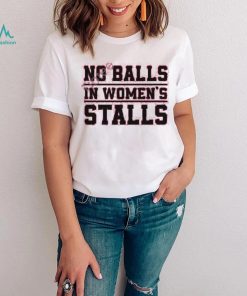 Official Crown Of Country Merch No Balls In Women’s Stalls Shirts