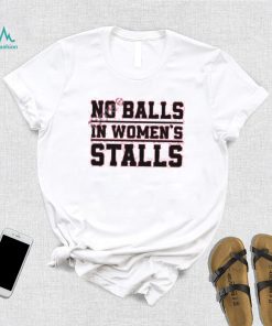 Official Crown Of Country Merch No Balls In Women’s Stalls Shirts