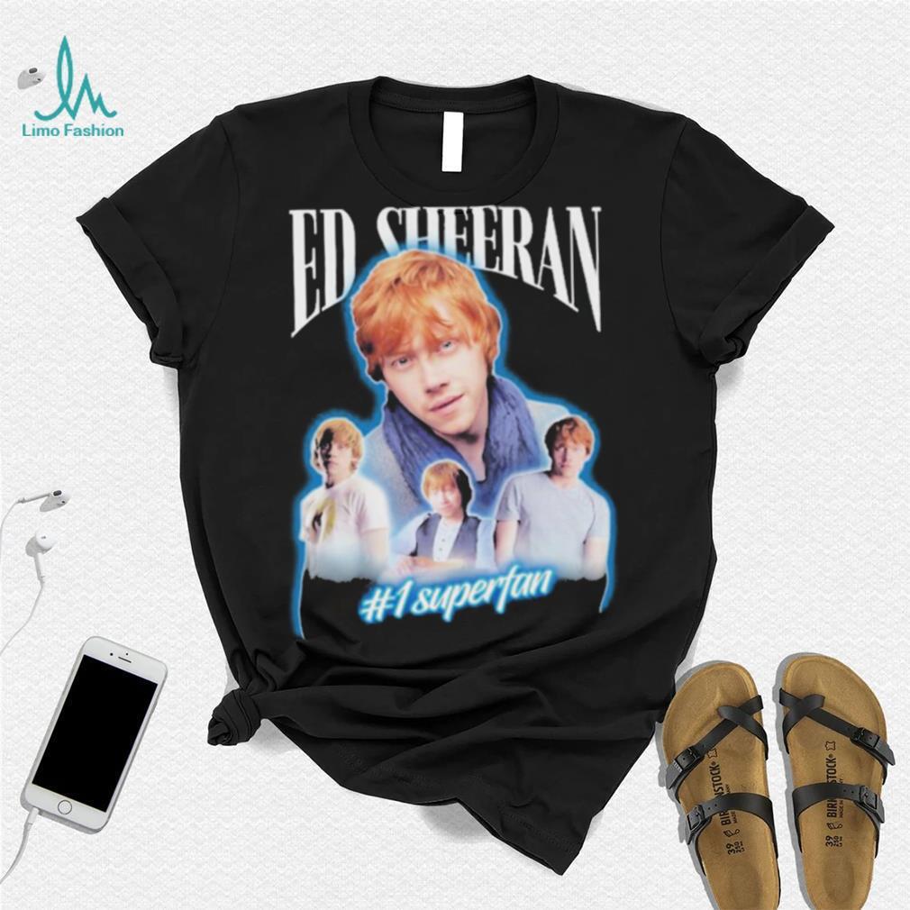 Official Ed sheeran 1 superfan T shirt Official Ed sheeran 1 superfan T shirt