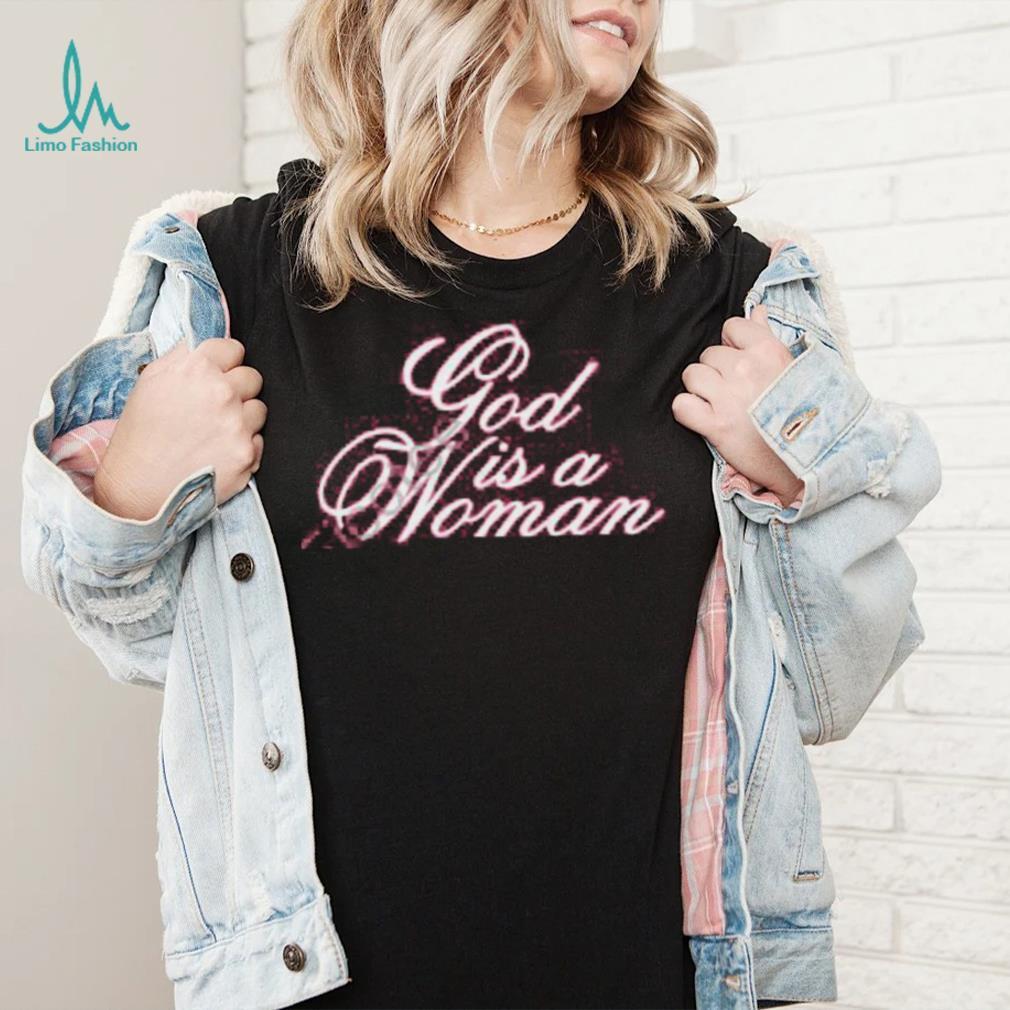 Official God Is A Woman Shirt Monaleo Store shirt Official God Is A Woman Shirt Monaleo Store shirt