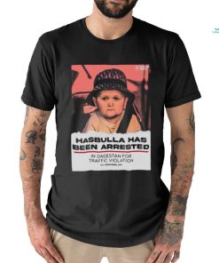 Official Hasbulla Has Been Arrested Shirt