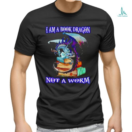 Official I Am A Book Dragon Not A Worm Shirt