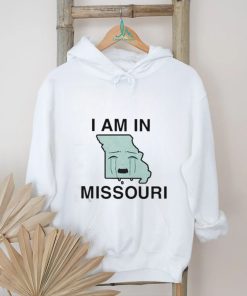 Official I Am In Missouri Cry Shirt