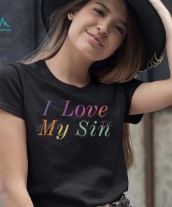 Official I Love My Sin T Shirt
