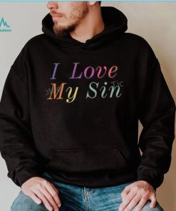 Official I Love My Sin T Shirt