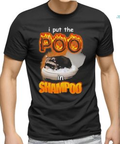 Official I put the poo in shampoo T shirt