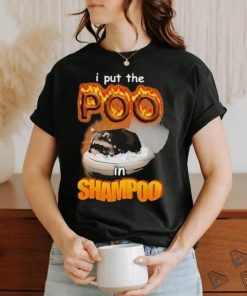 Official I put the poo in shampoo T shirt