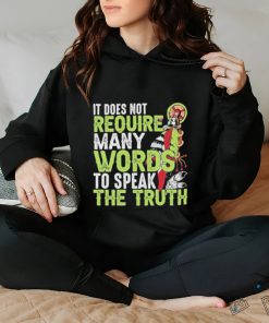 Official It does not require many words to speak the truth shirt