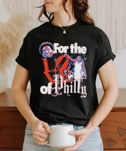 Official Joel Embiid And Tyrese Maxey For The Love Of Philly Shirt