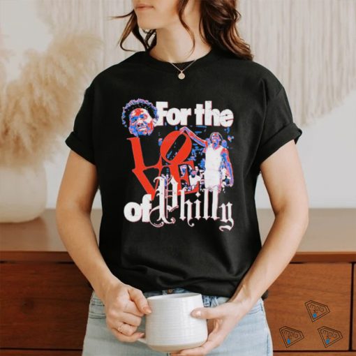 Official Joel Embiid And Tyrese Maxey For The Love Of Philly Shirt