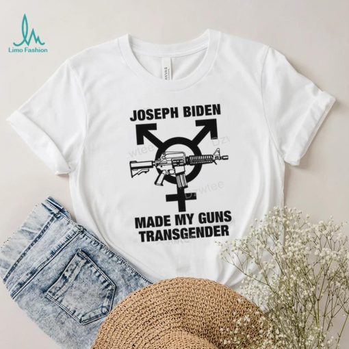 Official Joseph Biden Made My Guns Transgender T Shirt