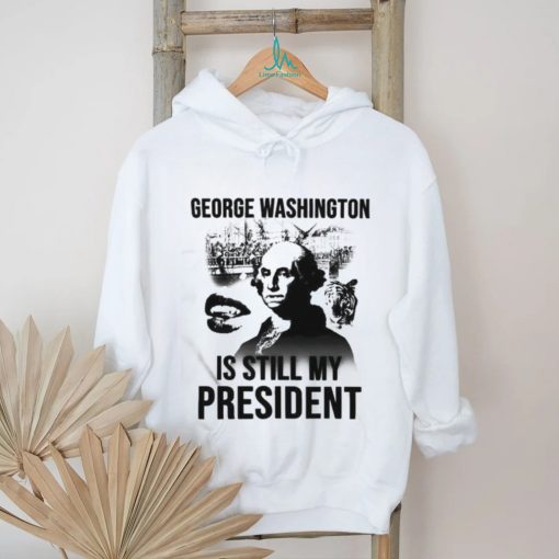 Official Lucca International George Washington Is Still My President Shirt