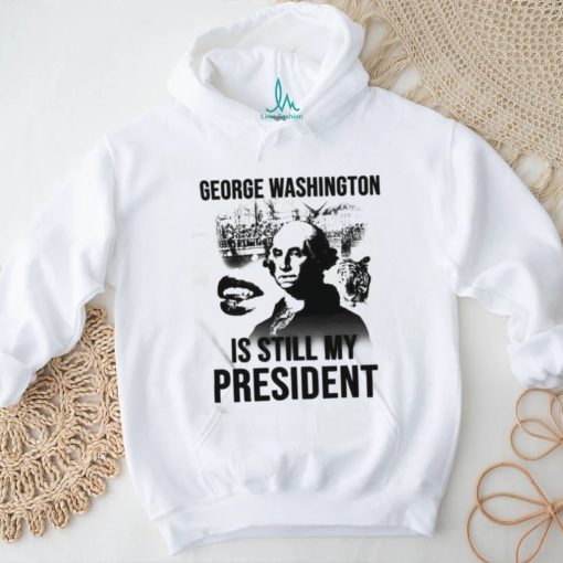 Official Lucca International George Washington Is Still My President Shirt