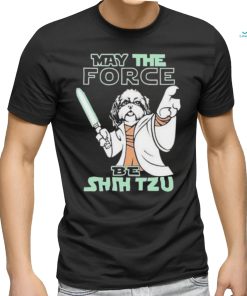 Official May The Force Be Shih Tzu Star Wars T Shirt