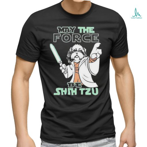 Official May The Force Be Shih Tzu Star Wars T Shirt