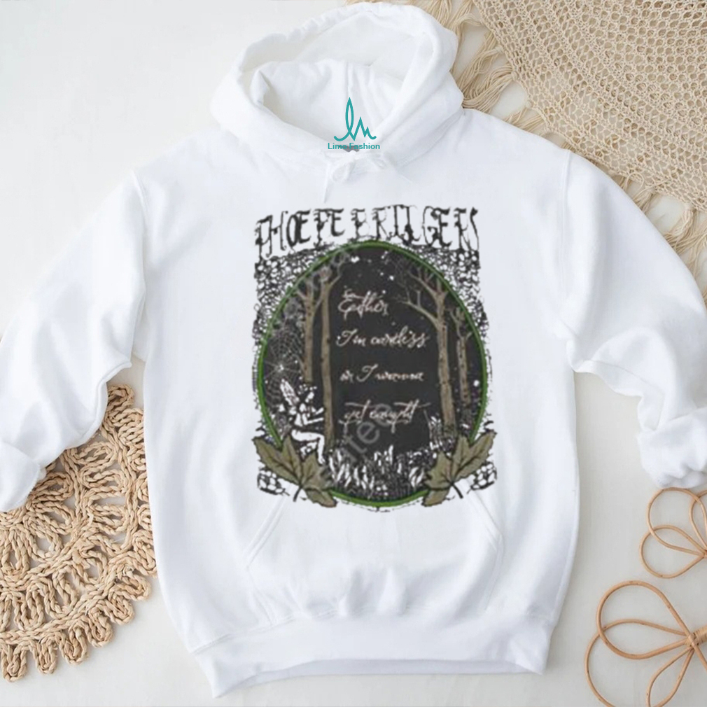 Official Phoebe Bridgers Either I’m Careless Or I Wanna Get Caught Shirt Official Phoebe Bridgers Either I’m Careless Or I Wanna Get Caught Shirt