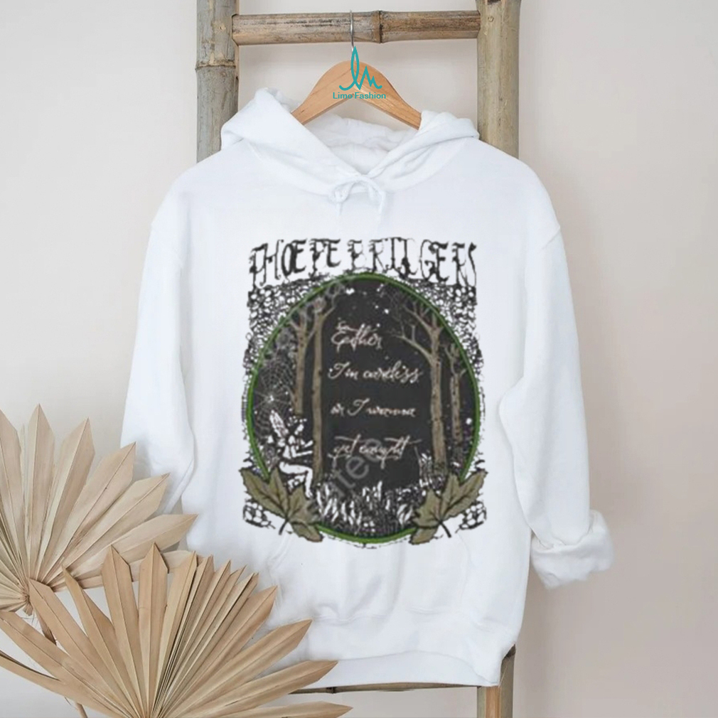 Official Phoebe Bridgers Either I’m Careless Or I Wanna Get Caught Shirt Official Phoebe Bridgers Either I’m Careless Or I Wanna Get Caught Shirt