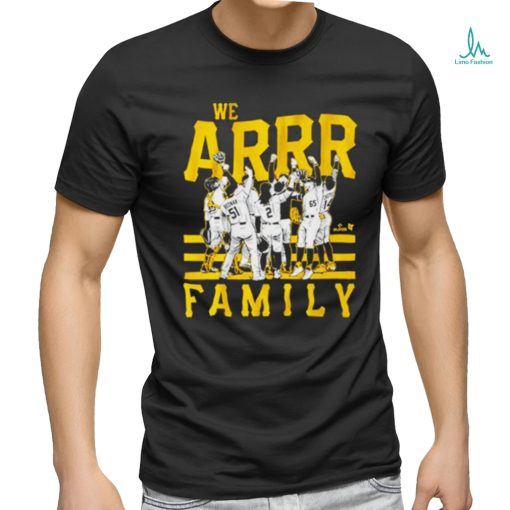 Official Pittsburgh Pirates We Arrr Family 2023 Shirt