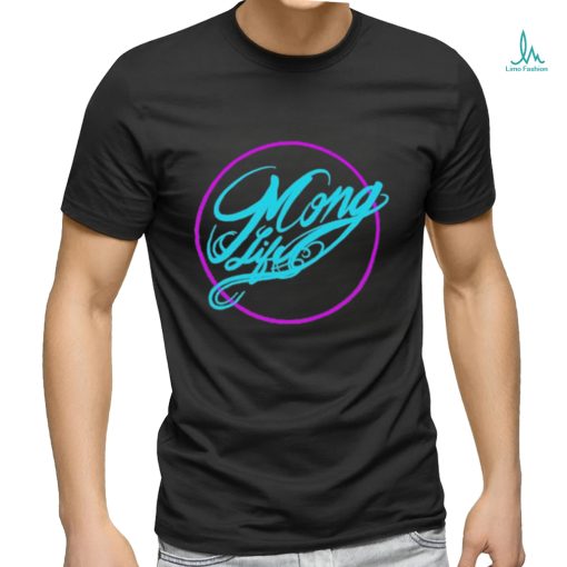 Official Raffgrilllz Mong Life Shirt, hoodie, tank top, sweater and long sleeve t shirt