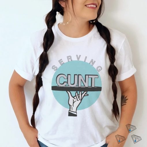 Official Serving Cunt T Shirt