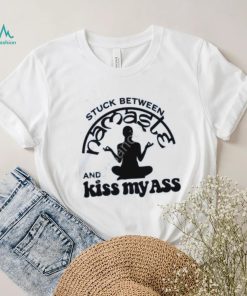 Official Stuck Between Namaste And Kiss My Ass Shirt