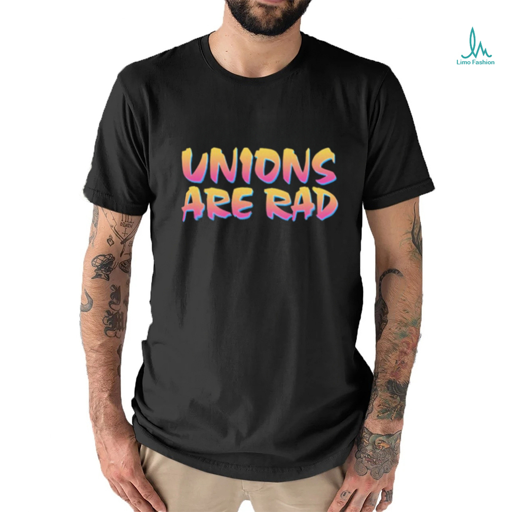 Official Unions Are Rad Shirt Official Unions Are Rad Shirt