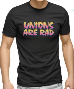 Official Unions Are Rad Shirt