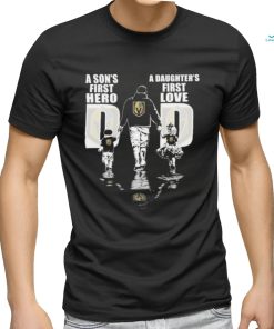 Official Vegas Golden Knight A son’s first Dad hero a daughter’s first love T Shirt