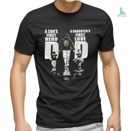 Official Vegas Golden Knight A son’s first Dad hero a daughter’s first love T Shirt