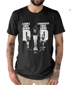 Official Vegas Golden Knight A son’s first Dad hero a daughter’s first love T Shirt