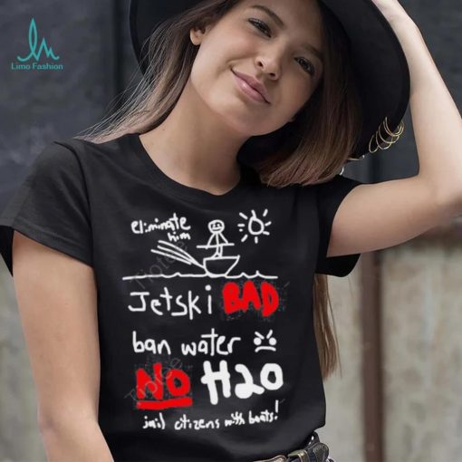 Official Whistlindiesel Merch Jet Ski Bad Ban Water No H2o Tee Monstermax shirt