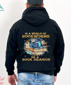 Official book Reading Costumes In A World Of Bookworms Be A Book Dragon 449 booked Shirt