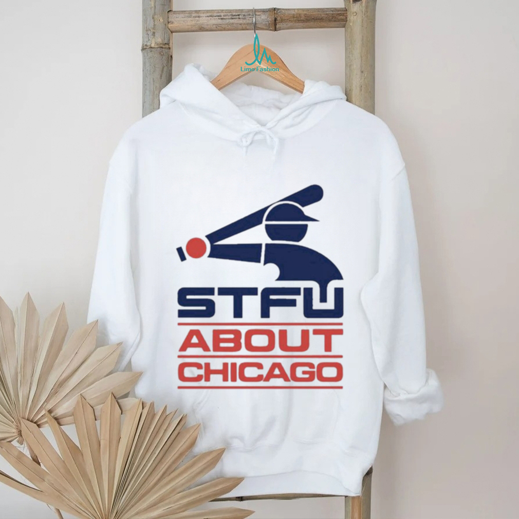 Official harebrained Stfu About Chicago Southside Shirt Official harebrained Stfu About Chicago Southside Shirt