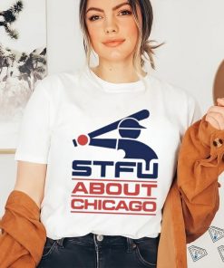 Official harebrained Stfu About Chicago Southside Shirt