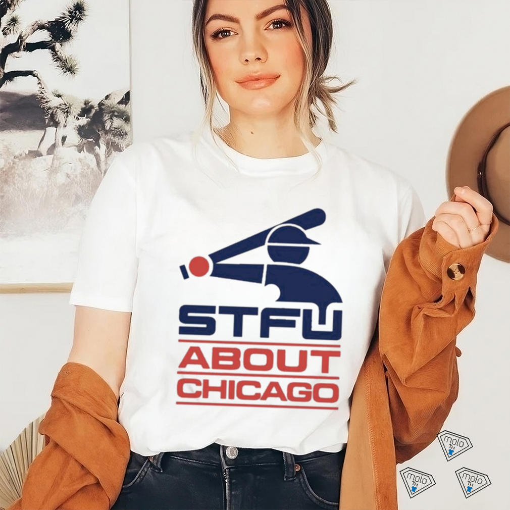 Official harebrained Stfu About Chicago Southside Shirt Official harebrained Stfu About Chicago Southside Shirt
