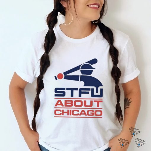 Official harebrained Stfu About Chicago Southside Shirt