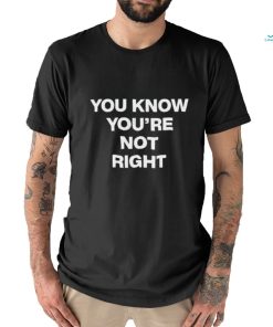 Official underground sound you know you’re not right shirt