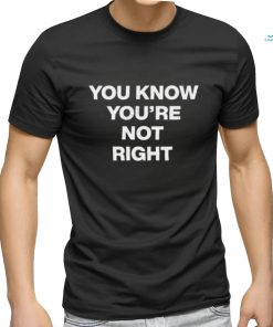 Official underground sound you know you’re not right shirt