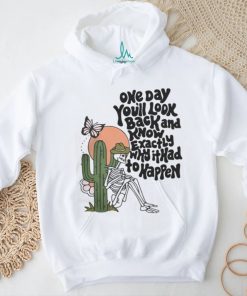 OfficialWicked clothes one day you'll look back and know exactly why it had to happen funny T shirt, hoodie, sweater, long sleeve and tank top OfficialWicked clothes one day you'll look back and know exactly why it had to happen funny T shirt