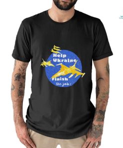 Olena Halushka Help Ukraine Finish The Job Shirt