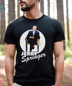 On A Talk Show Jerry Springer shirt