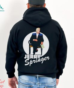 On A Talk Show Jerry Springer shirt