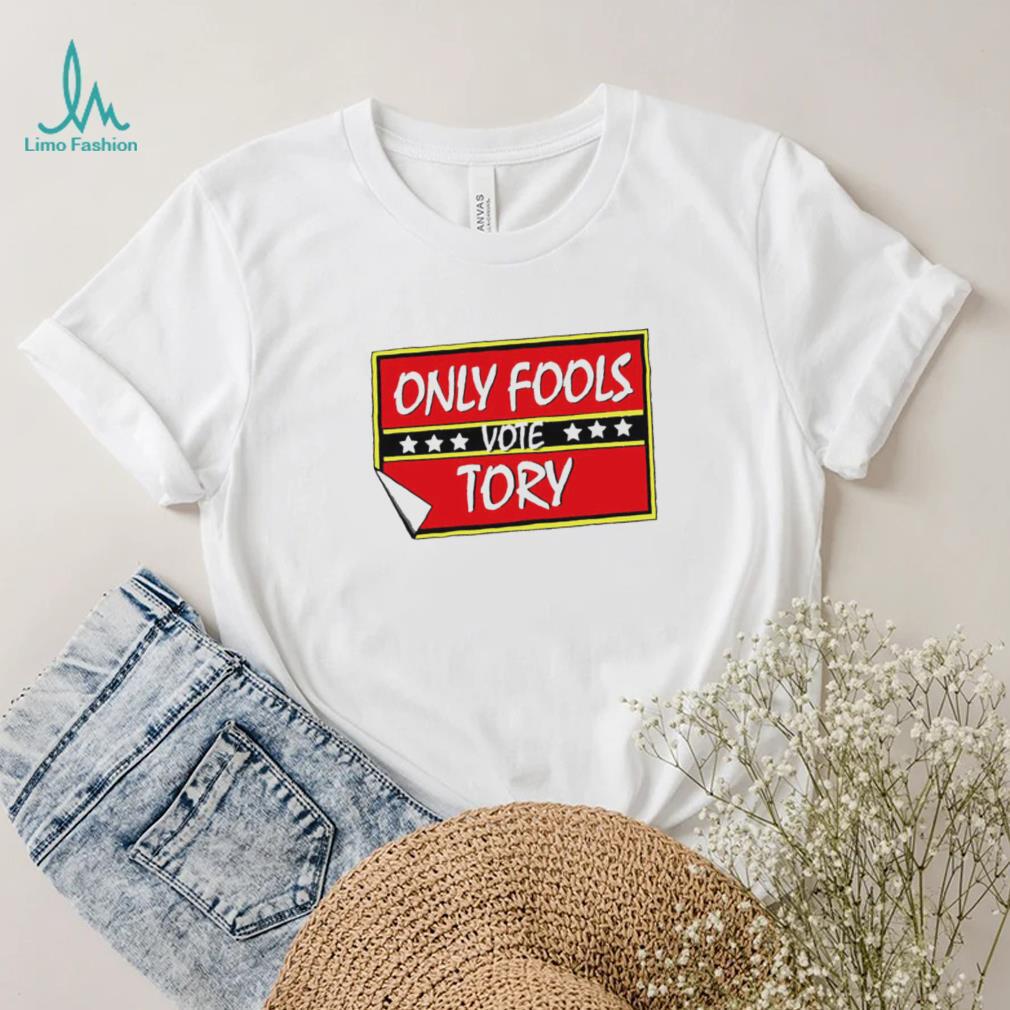 Only Fools vote Tory logo shirt Only Fools vote Tory logo shirt