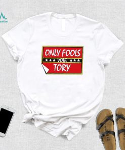 Only Fools vote Tory logo shirt