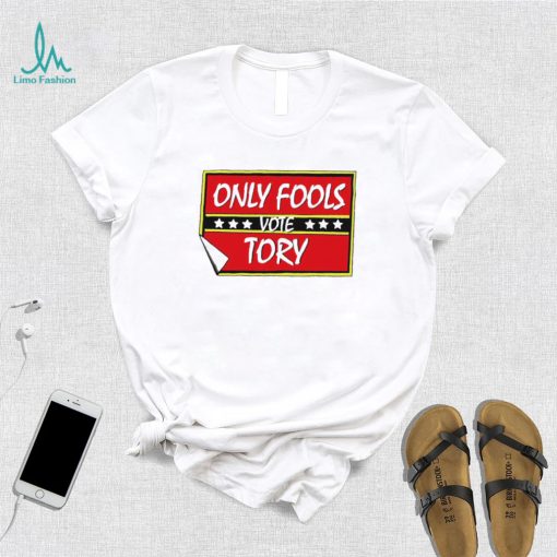 Only Fools vote Tory logo shirt
