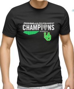 Oregon Ducks 2023 PAC 12 Baseball Conference Tournament Champions Shirt