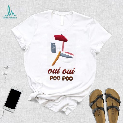 Oui Oui Poo Poo French Toilet Shirt