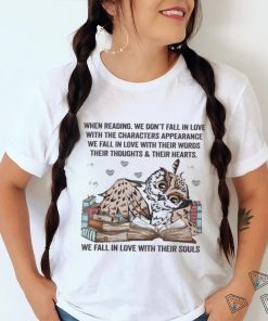 Owl Reading Book When Reading We Don’t Fall In Love We Fall In Love With Their Souls Shirt
