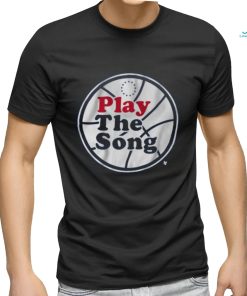 PLAY THE SONG PHILADELPHIA shirt